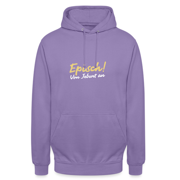 Episch! Von Jeburt an - Unisex Hoodie - Lavendel