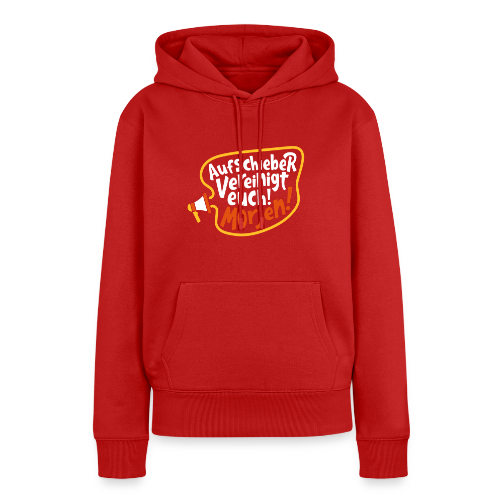 Aufschieber vereinigt euch! Morjen! - Frauen Premium Hoodie - Rot