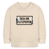 Tach ihr Flitzpiepen - Baby Bio Pullover - Weißgrau