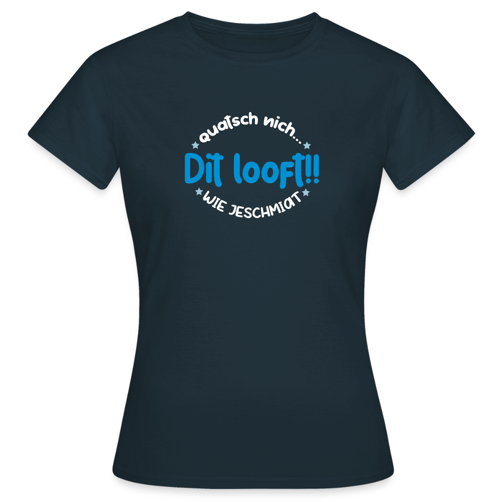 Dit Looft! - Frauen Premium T-Shirt - Navy