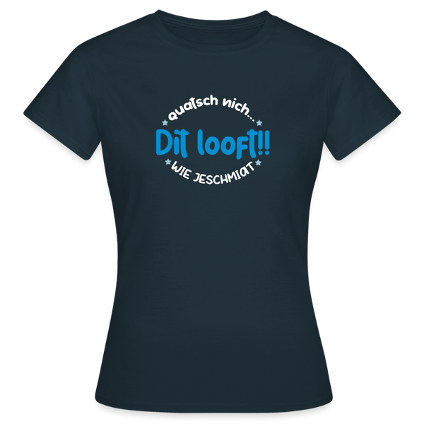 Dit Looft! - Frauen Premium T-Shirt - Navy