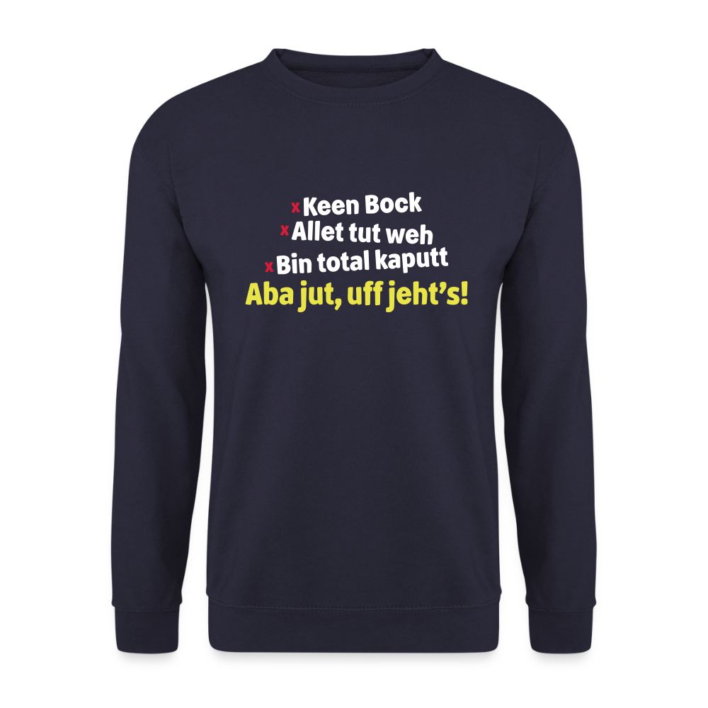 aba jut, uff jeht's! - Unisex Pullover - Navy