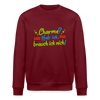 Charme? Hab ick, brauch ick nich! - Unisex Bio Sweatshirt - Burgunderrot