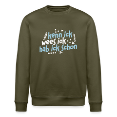 kenn ick wees ick hab ick schon - Unisex Bio Sweatshirt