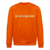 Dit wird schon, Keule! - Unisex Bio Sweatshirt - Tieforange
