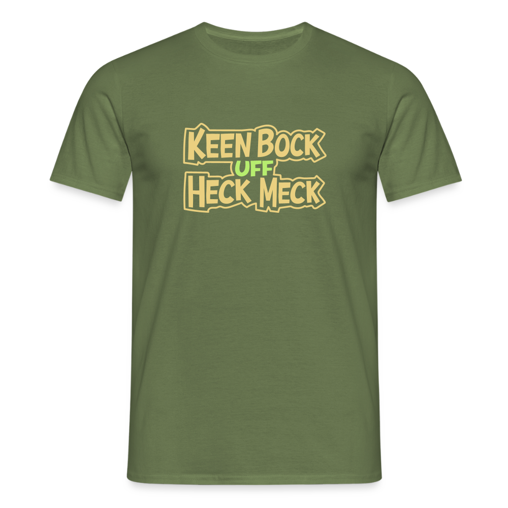 Keen Bock uff Heck Meck - Männer Premium T-Shirt - Militärgrün