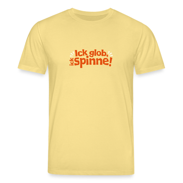 Ick glob, ick spinne! - Unisex Bio T-Shirt - Gelb Viva 