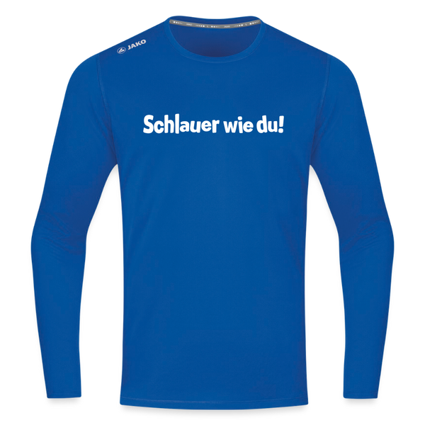 Schlauer wie du! - Männer Sport Langamshirt - Royalblau