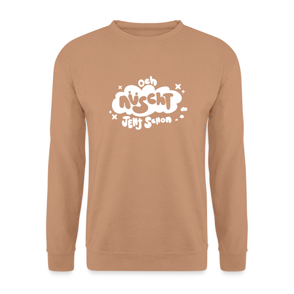 och nüscht jeht schon! - Unisex Pullover - Mocca