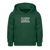 weesicknich, habicknich, gloobicknich - Kinder Hoodie - Flaschengrün