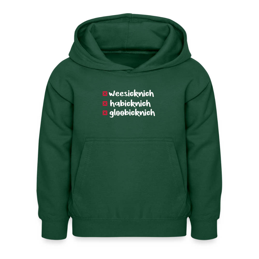 weesicknich, habicknich, gloobicknich - Kinder Hoodie - Flaschengrün