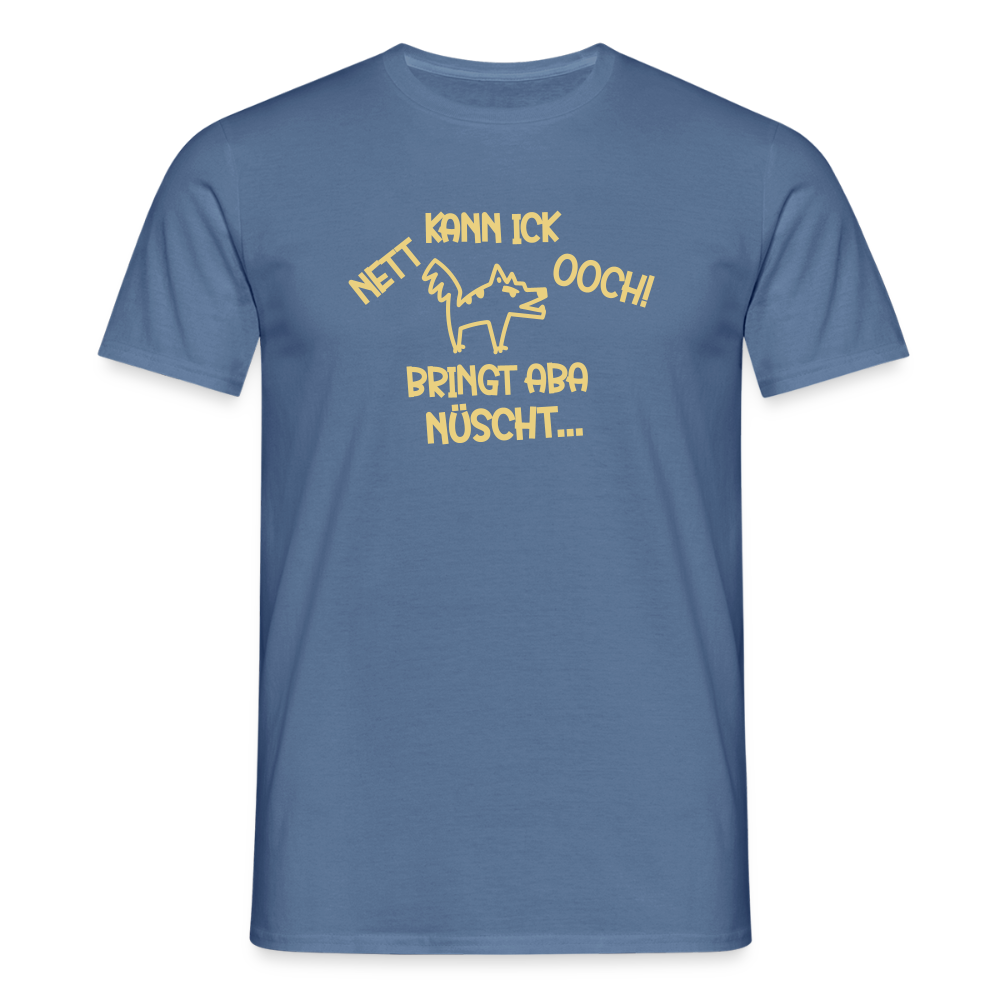 NETT KANN ICK OOCH! - Männer Premium T-Shirt - Taubenblau