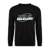 Mach ma’ halblang! - Unisex Pullover - Schwarz