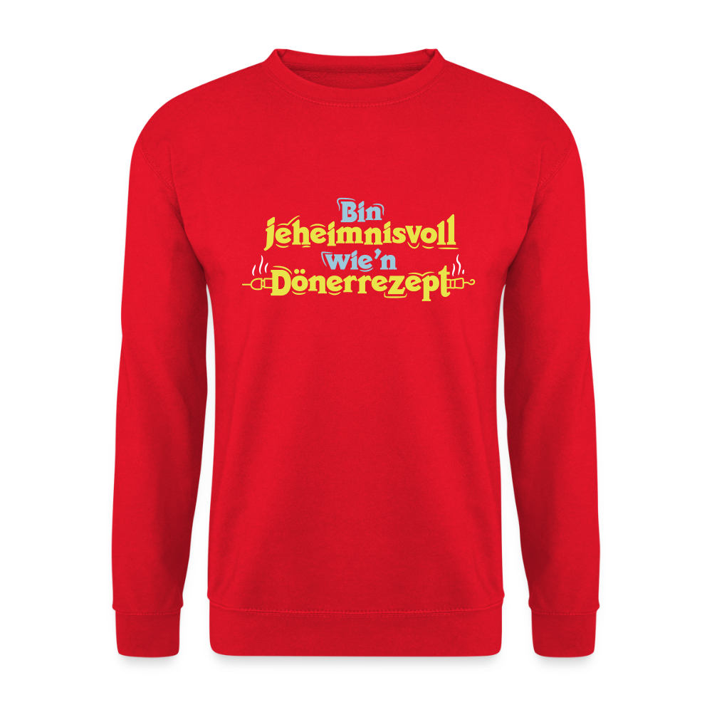Bin jeheimnisvoll wie'n Dönerrezept. - Unisex Pullover - Rot