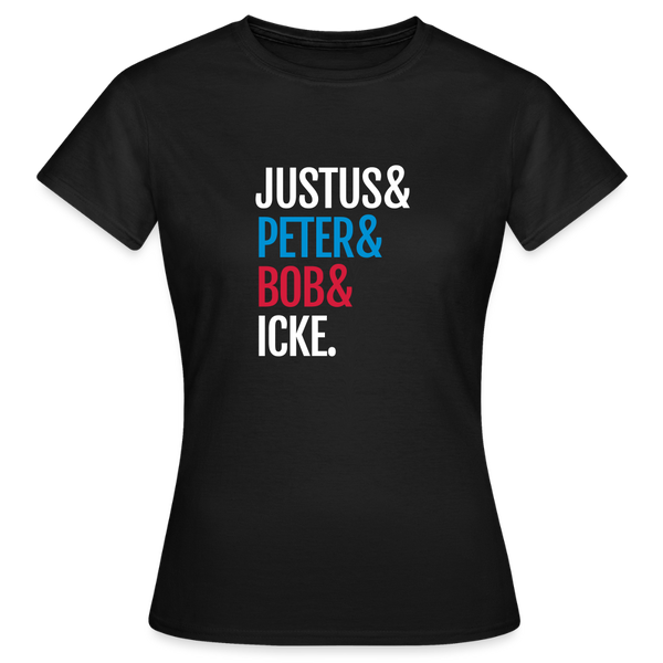 Justus & Peter & Bob & Icke - Frauen Premium T-Shirt - Schwarz