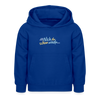 Echt jetzt? Nich du schon wieda... - Kinder Hoodie - Royalblau