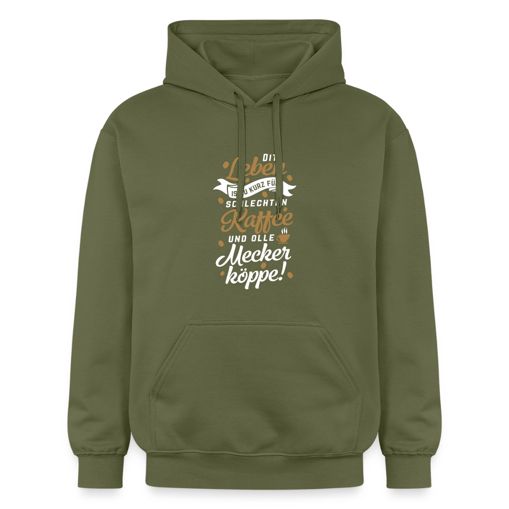 Dit Leben is zu kurz für schlechten Kaffee und olle Meckerköppe! - Hoodie - Militärgrün