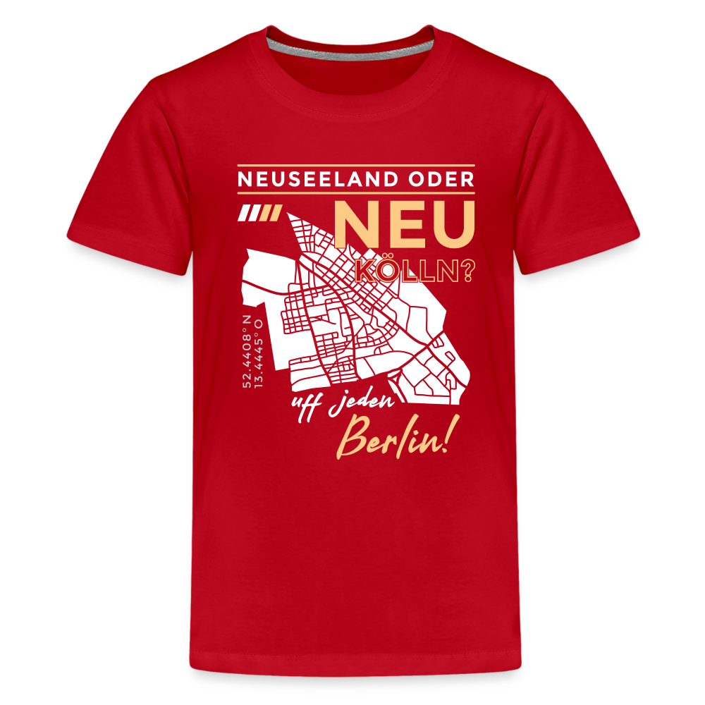 Neuseeland oder Neukölln - Teenager Premium T-Shirt - Rot