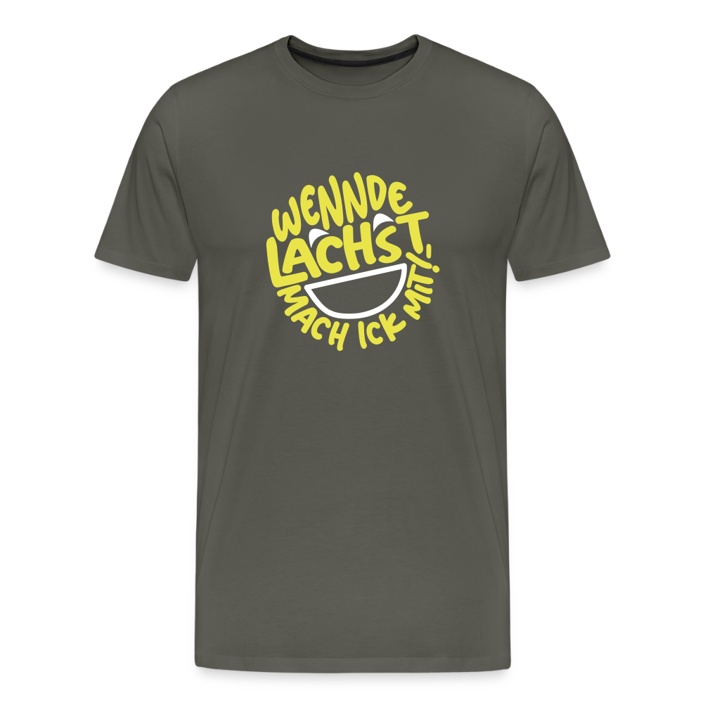 Wennde lachst, mach ick mit! - Männer Premium T-Shirt - Asphalt