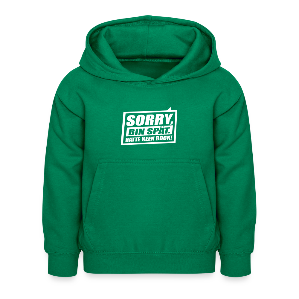 Sorry, ick bin spät. Hatte keen Bock. - Kinder Hoodie - Kelly Green