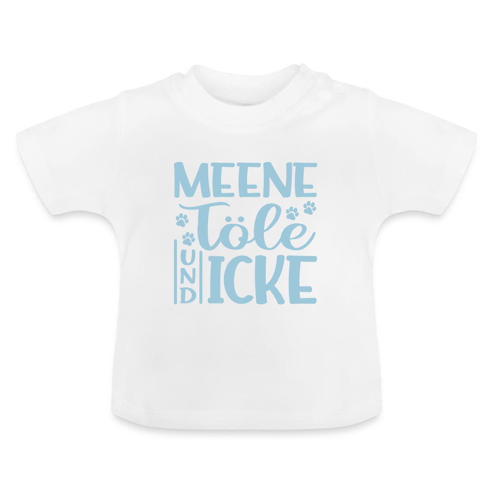 Meene Töle und Icke - Baby T-Shirt - Weiß