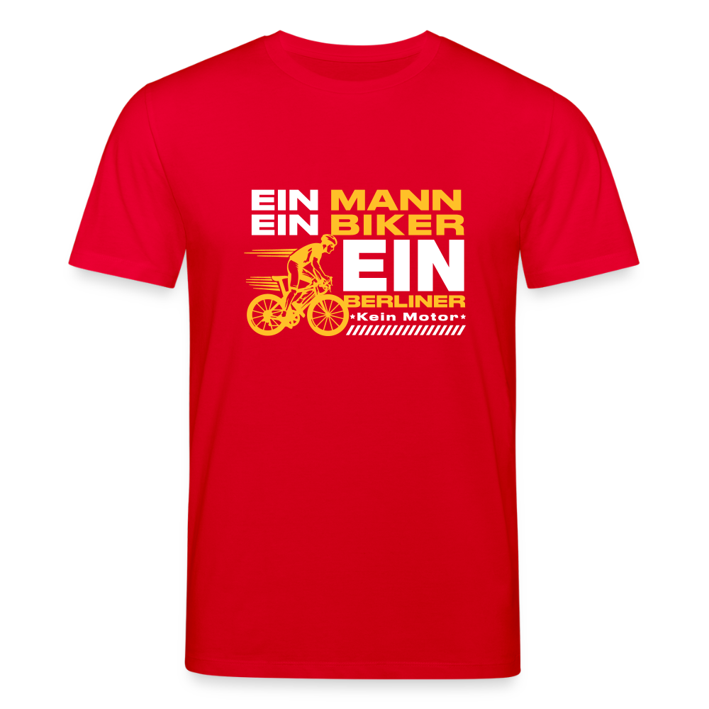 Ein Mann, Ein Biker, Ein Berliner - Unisex Bio T-Shirt - Rot