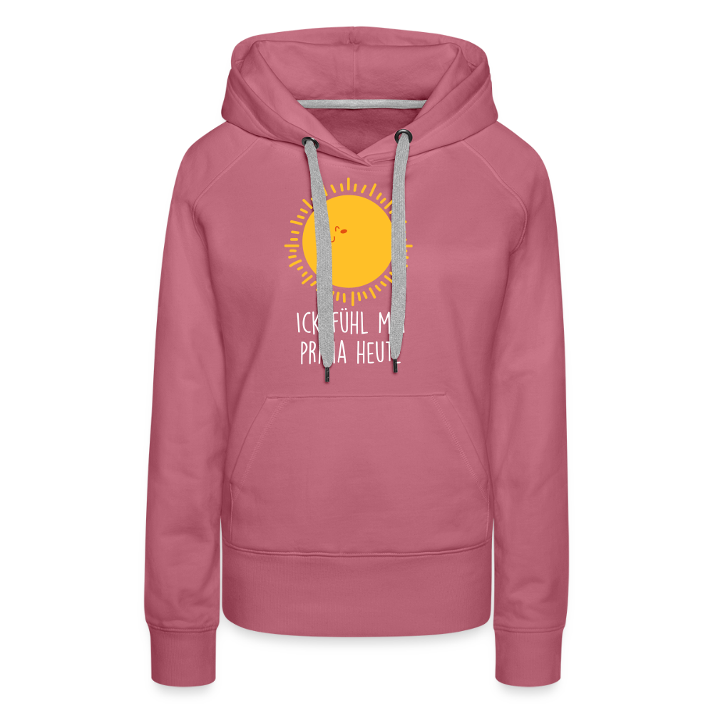 Ick fühl mir prima - Frauen Premium Hoodie - Malve