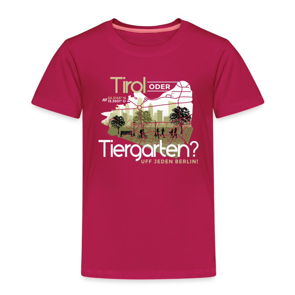 Tirol oder Tiergarten - Kinder Premium T-Shirt - dunkles Pink