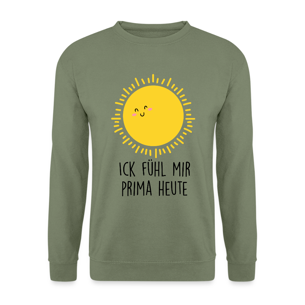 Ick fühl mir prima - Unisex Pullover - Armeegrün