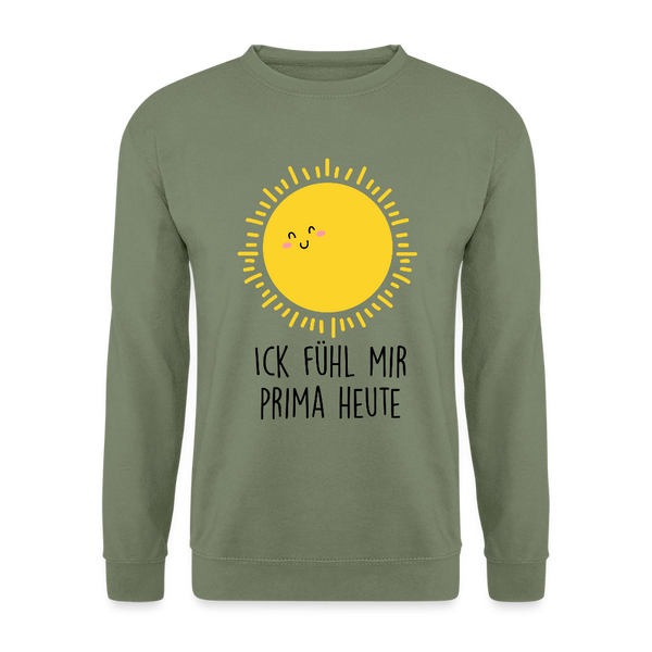 Ick fühl mir prima - Unisex Pullover - Armeegrün