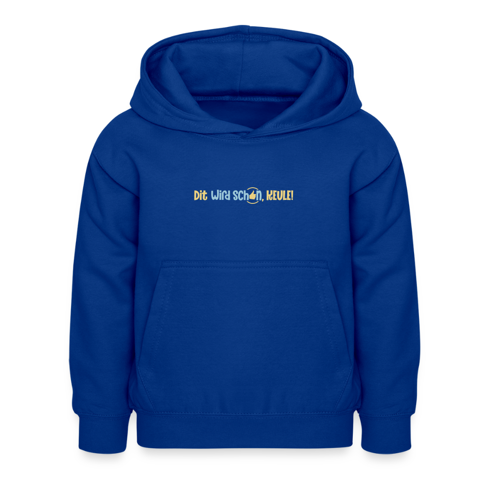 Dit wird schon, Keule! - Kinder Hoodie - Royalblau
