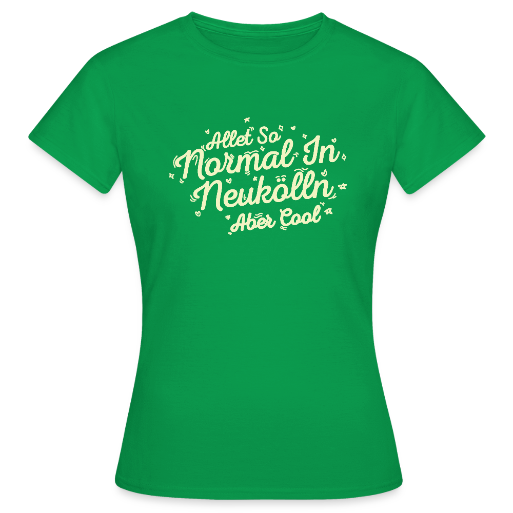 Neukölln is so normal - Frauen Premium T-Shirt - Kelly Green