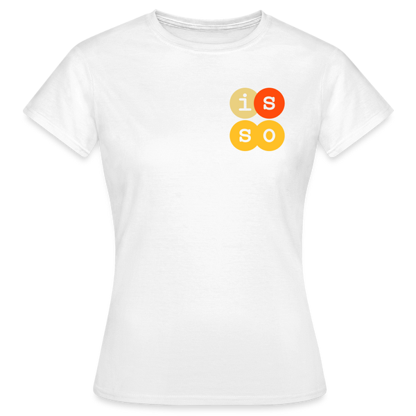 IsSo - Frauen Premium T-Shirt - Weiß