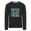 Meene Töle und Icke - Kinder Langarmshirt - Schwarz