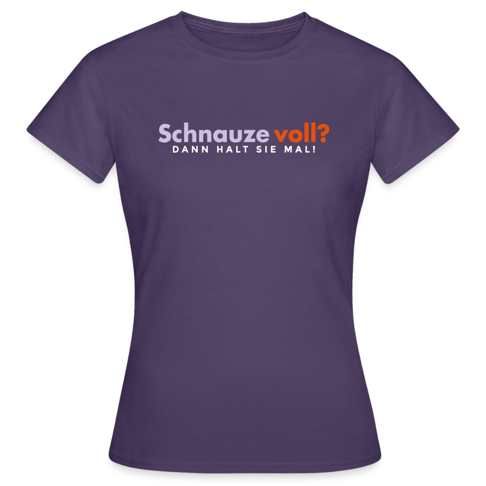 Schnauze voll? Dann halt sie mal! - Frauen Premium T-Shirt - Dunkellila