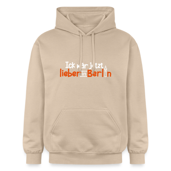 Ick wär jetzt lieber in Berlin - Hoodie - Sand