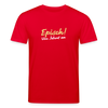 Episch! Von Jeburt an - Unisex Bio T-Shirt - Rot
