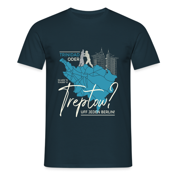 Trinidad oder Treptow - Männer Premium T-Shirt - Navy