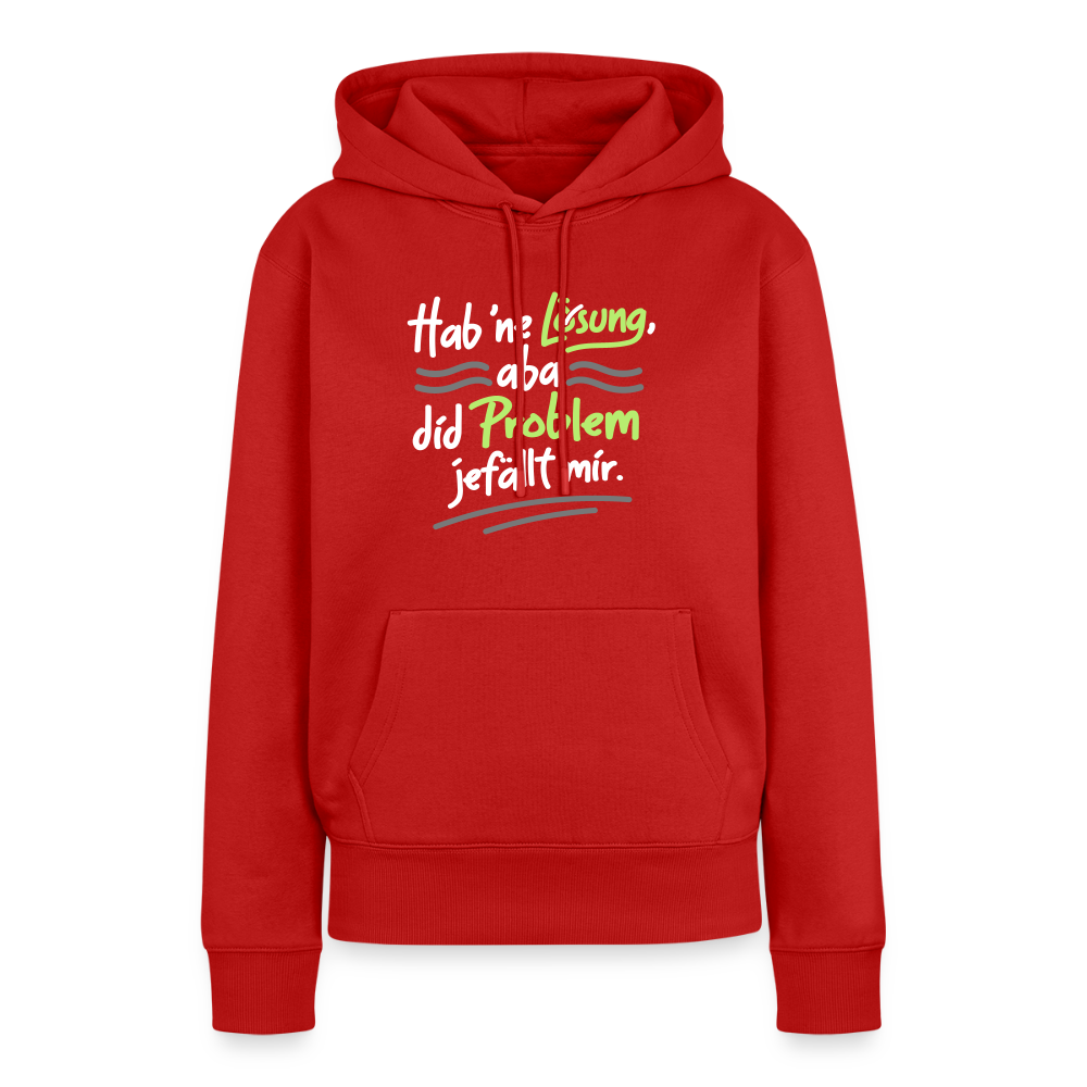 Hab 'ne Lösung, aba did Problem jefällt mir. - Frauen Premium Hoodie - Rot