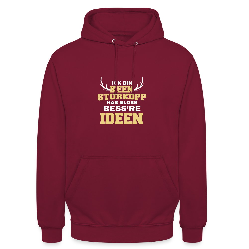Ick bin keen Sturkopp - Unisex Hoodie - Bordeaux