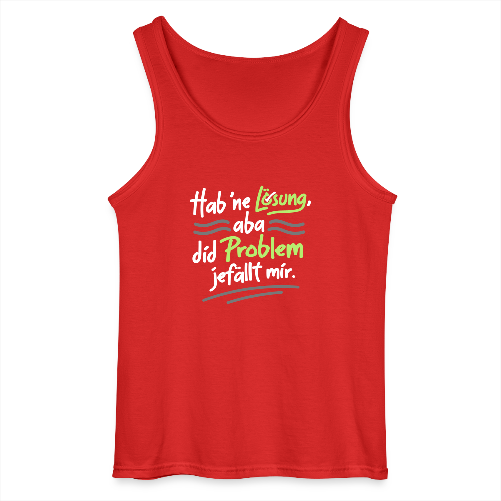 Hab 'ne Lösung, aba did Problem jefällt mir. - Männer Tank Top - Rot