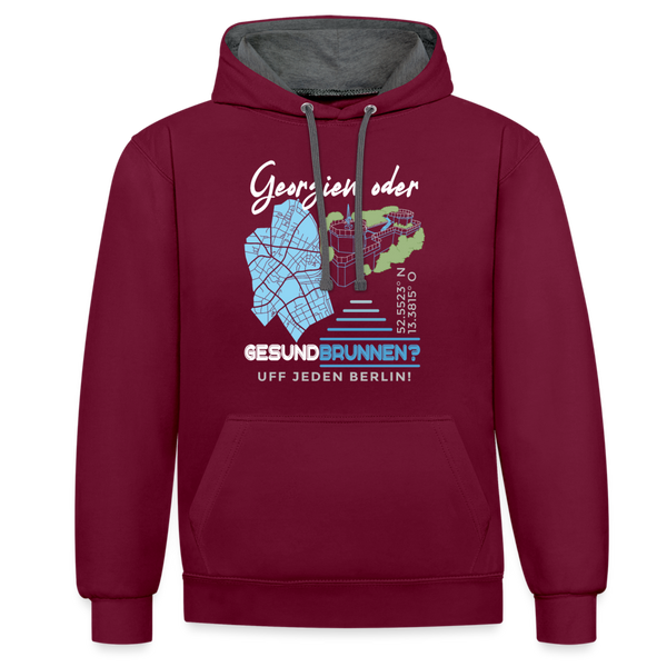 Georgien oder Gesundbrunnen - Kontrast Hoodie - Weinrot/Anthrazit