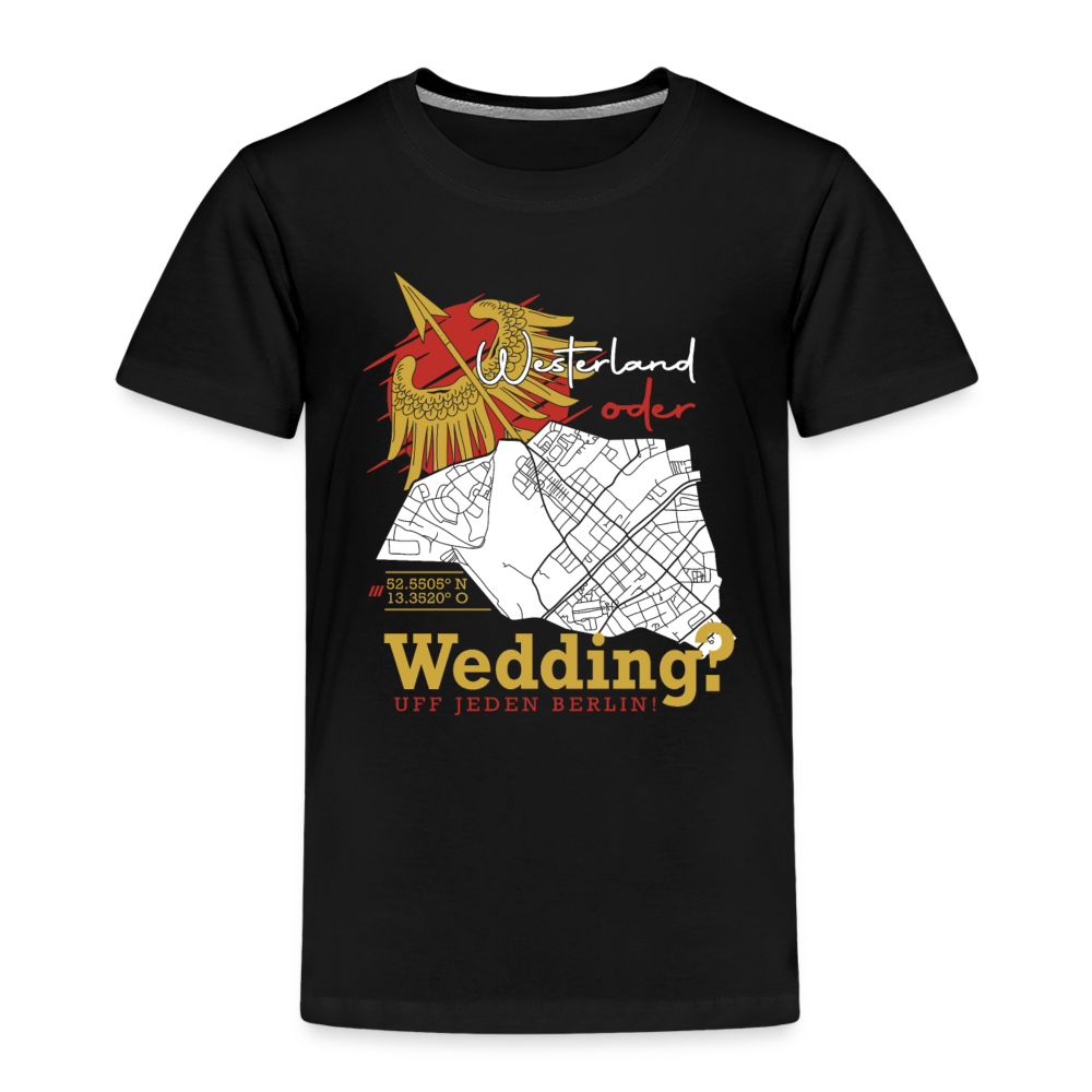 Westerland oder Wedding - Kinder Premium T-Shirt - Schwarz