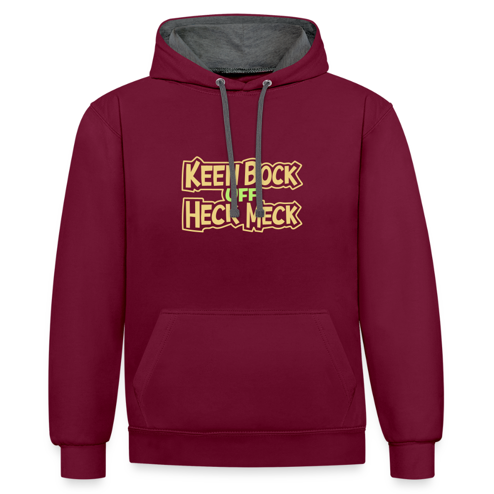 Keen Bock uff Heck Meck - Kontrast Hoodie - Weinrot/Anthrazit