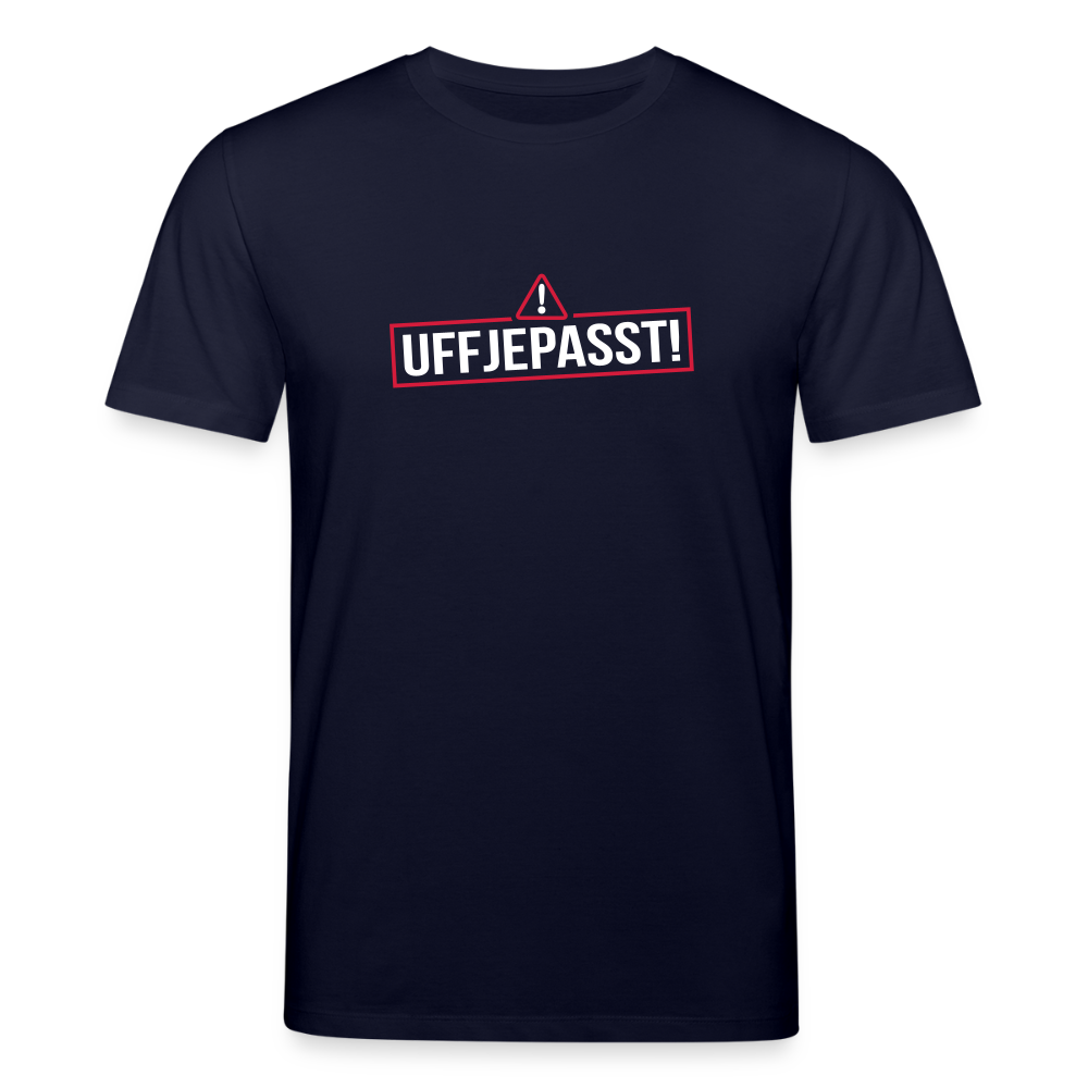 Uffjepasst! - Unisex Bio T-Shirt - Navy