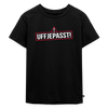 Uffjepasst! - Kinder Premium T-Shirt - Schwarz