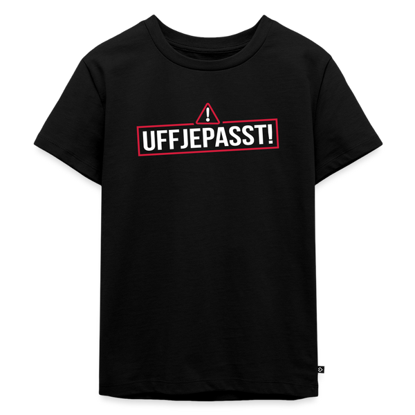 Uffjepasst! - Kinder Premium T-Shirt - Schwarz