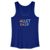 Allet Easy! - Frauen Bio Tank Top - Königsblau