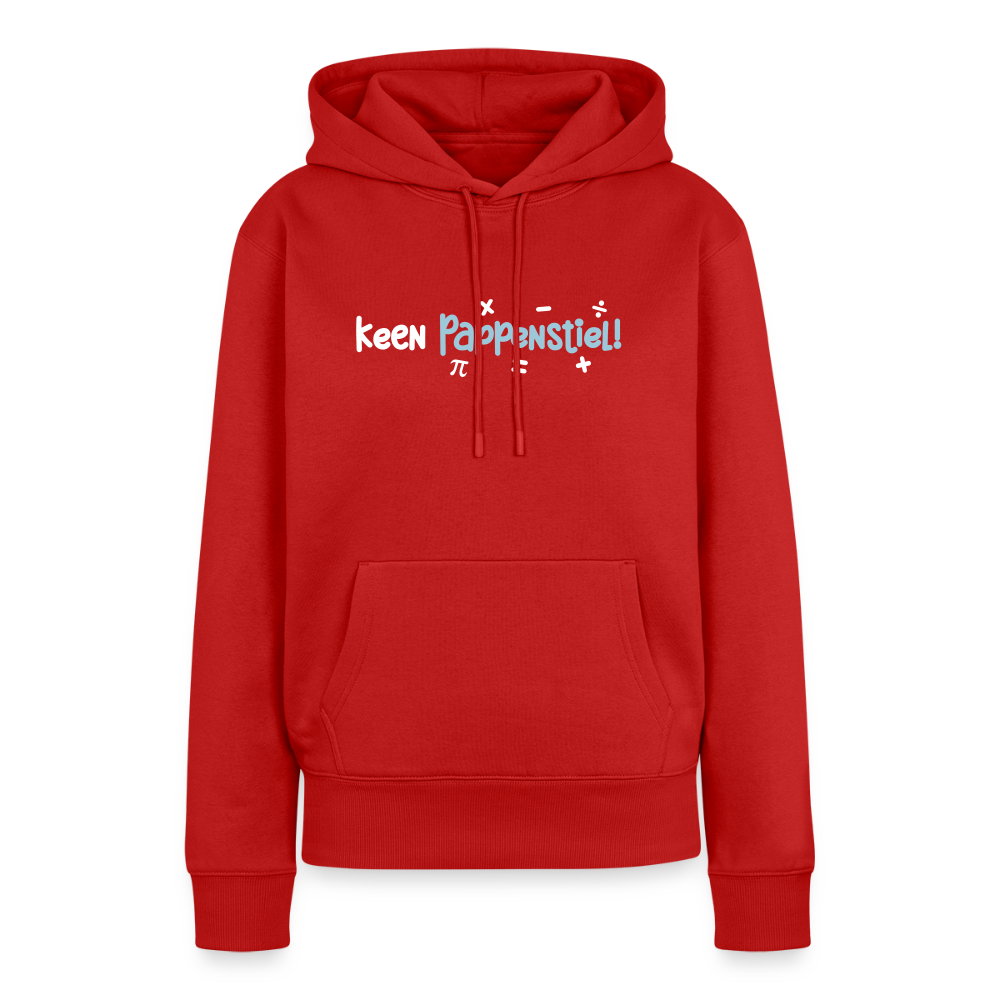 keen Pappenstiel! - Frauen Premium Hoodie - Rot