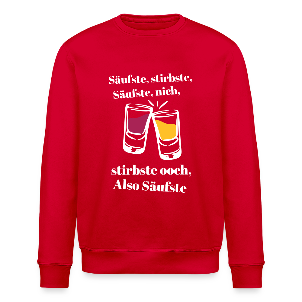 Säufste - Unisex Bio Sweatshirt - Rot